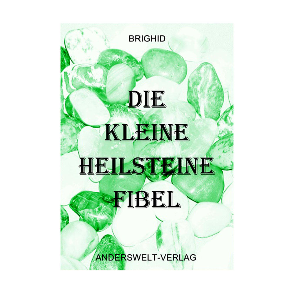 Die kleine Heilsteine-Fibel