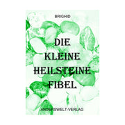 Die kleine Heilsteine-Fibel