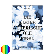 Die kleine ätherische Öle-Fibel