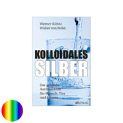 Kolloidales Silber - Werner Kühni Buch
